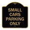 Signmission Designer Series Sign Small Cars Parking Only, Black & Gold Aluminum Sign, 18" x 18", BG-1818-22888 A-DES-BG-1818-22888 - alternate 1
